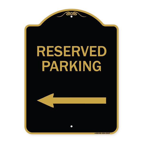 Signmission Designer Series Reserved Parking Left Arrow, Black & Gold Aluminum Sign, 18" x 24", BG-1824-23157 A-DES-BG-1824-23157 - main